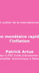 VRAI / FAUX #2 : Une création monétaire rapide conduit à l'inflation (Patrick Artus)