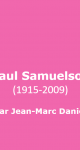 Paul Samuelson (1915-2009)