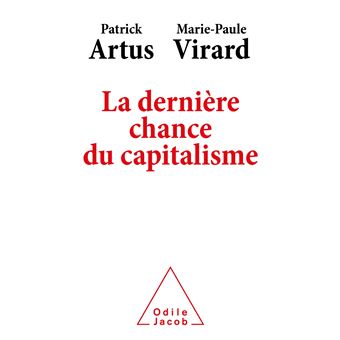 Patrick Artus : La dernière chance du capitalisme
