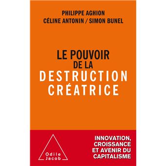 Le pouvoir de la destruction créatrice Aghion