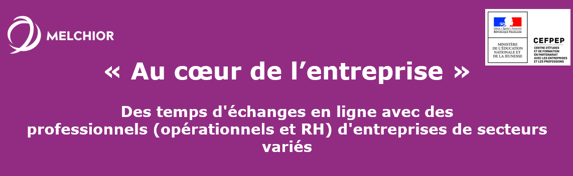 « Au cœur de l’entreprise » avec le CEFPEP (2021-2022)