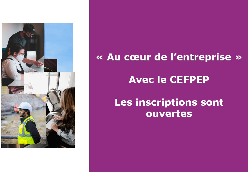 « Au cœur de l’entreprise » avec le CEFPEP (2021-2022)