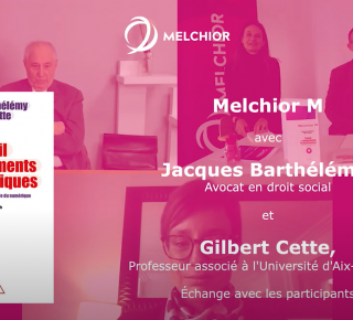 Melchior M : Travail et changements technologiques - Jacques Barthélémy et Gilbert Cette (replay partie 2)