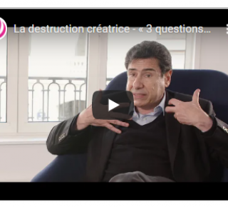 La destruction créatrice - « 3 questions à » Philippe Aghion
