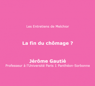 Jérôme Gautié : La fin du chômage ?
