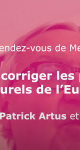 Les Entretiens de Melchior avec Patrick Artus : Comment corriger les problèmes structurels de l’Europe ? (replay partie 2)